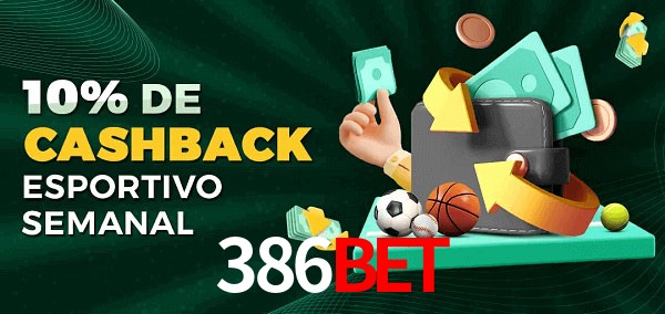 10% de bônus de cashback na 386bet